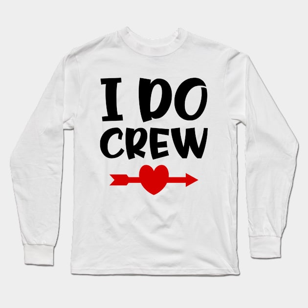 I do crew Long Sleeve T-Shirt by colorsplash